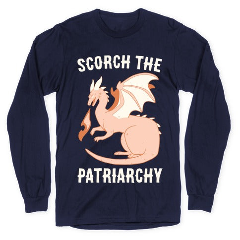 Scorch the Patriarchy Longsleeve Tee